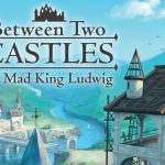 Giveaway: Between Two Castles of Mad King Ludwig